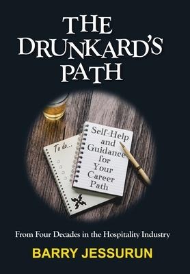 The Drunkards Path: Self-Help and Guidance for Your Career Path