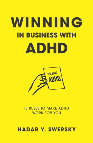 Winning in Business with ADHD 13 Rules to Make ADHD Work for You