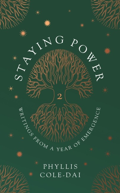 Staying Power 2: Writings from a Year of Emergence