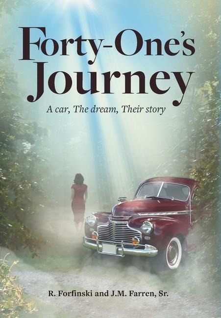 Forty-Ones Journey: A car, The dream, Their story