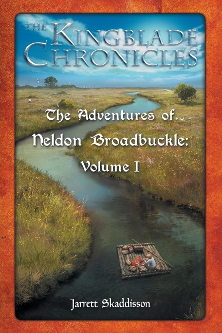 The Adventures of Neldon Broadbuckle: Volume I