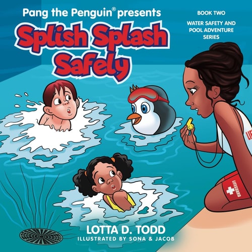 Splish Splash Safely Book Two: Water Safety and Pool Adventure Series