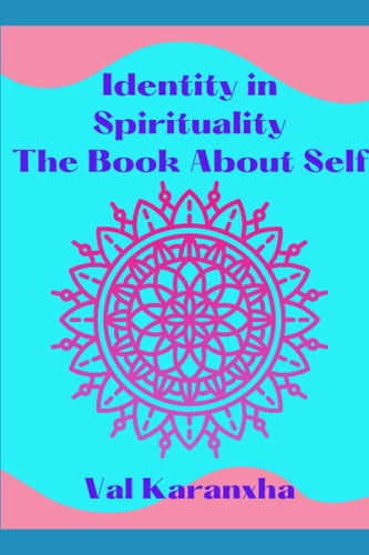 Identity in Spirituality The Book About Self