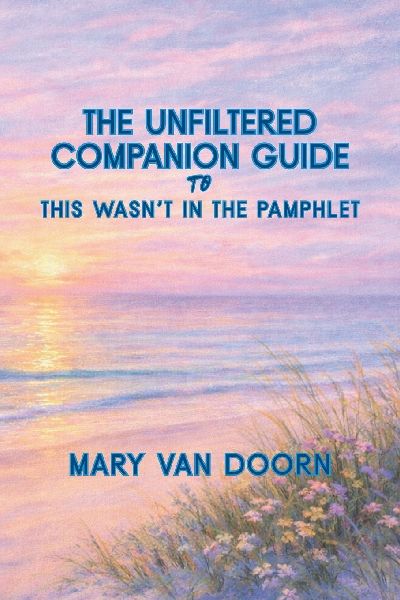 The Unfiltered Companion Guide to This Wasnt in the Pamphlet