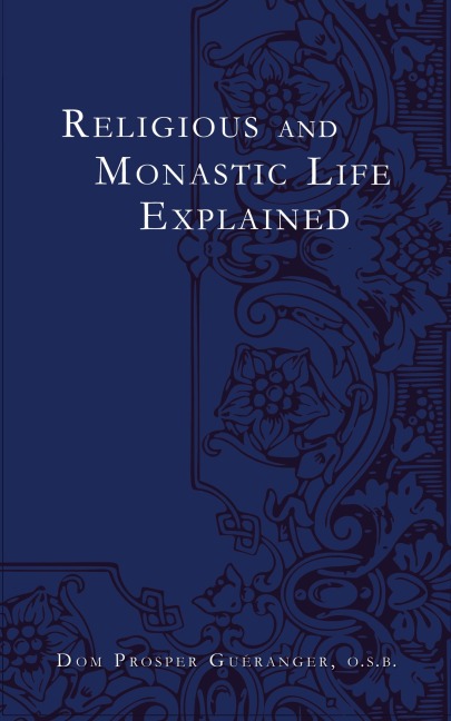 Religious and Monastic Life Explained