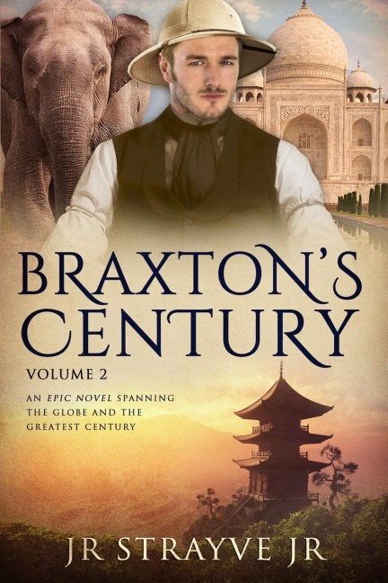 Braxtons Century Vol 2: An Epic Novel Spanning The Globe And The Greatest Century