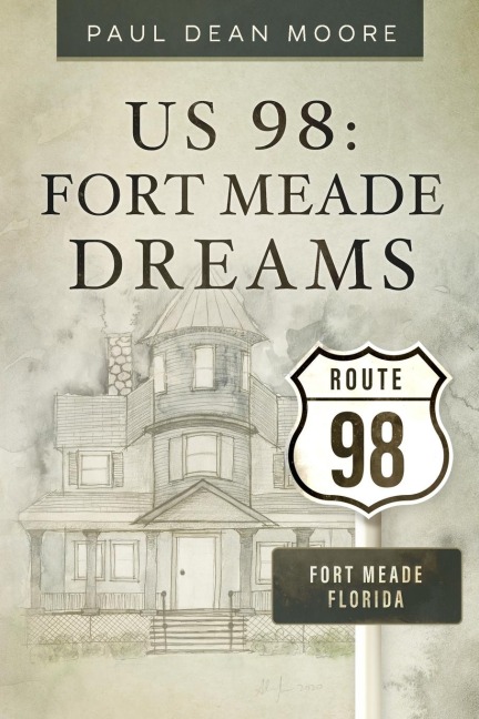 US 98: Fort Meade Dreams