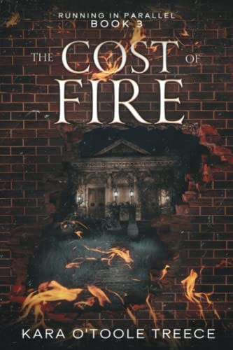 The Cost of Fire Running in Parallel Book 3