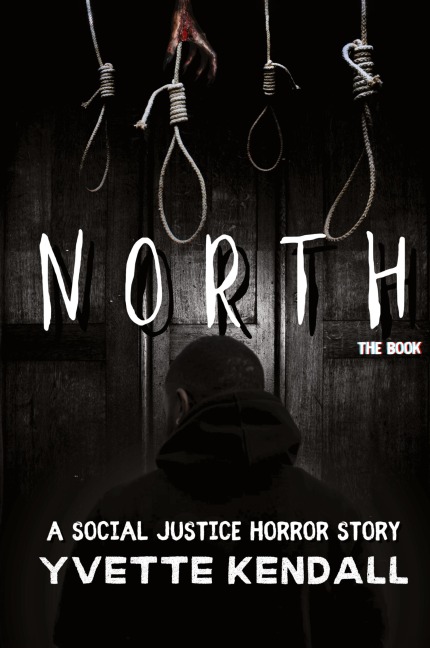 NORTH: A Social Justice Horror Story