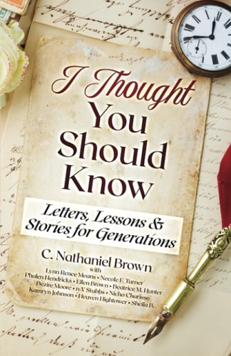 I Thought You Should Know Letters, Lessons & Stories for Generations