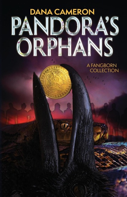 Pandoras Orphans: A Fangborn Collection
