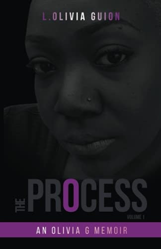 The Process An Olivia G. Memoir Volume1