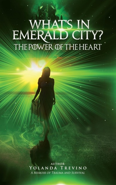 Whats In Emerald City?: The Power Of The Heart