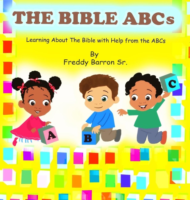 The Bible ABCs: Learning About The Bible with Help from the ABCs