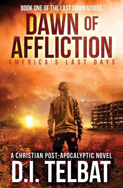 DAWN of AFFLICTION: Americas Last Days
