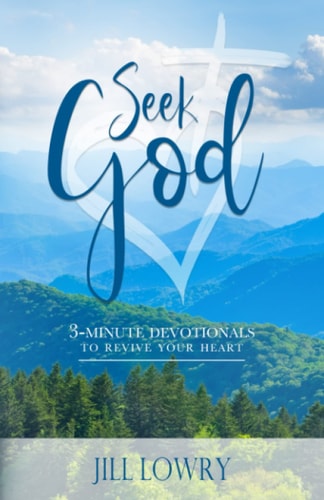 Seek God 3 - Minute Devotionals to Revive Your Heart