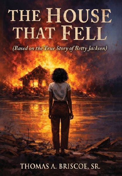 The House That Fell: Based on the True Story of Betty Jackson