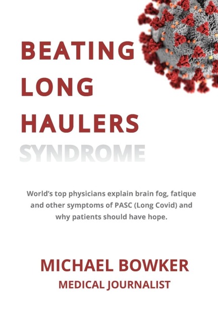 Beating Long Haulers Syndrome: Worlds top physicians explain brain fog, fatigue and other symptoms of PASC (Long Covid) and why patients should have hope