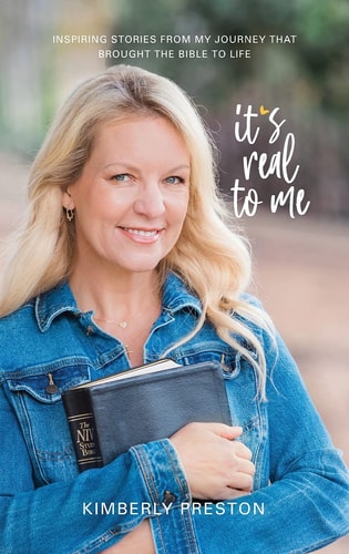 It's Real to Me Inspiring Stories from My Journey That Brought the Bible to Life