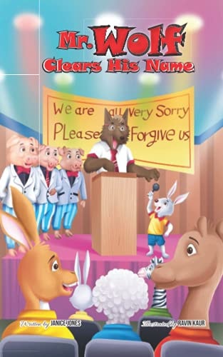 Mr. Wolf Clears His Name A Children's Story About Finding Your Voice and Standing Up for the Truth