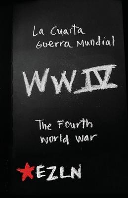 The Fourth World War: Zapatista writings on global capital
