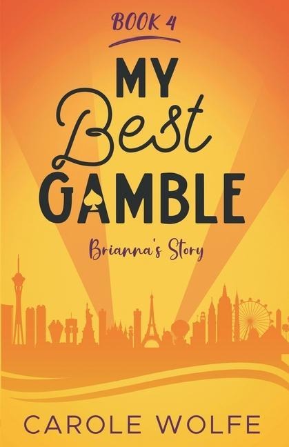 My Best Gamble - Briannas Story