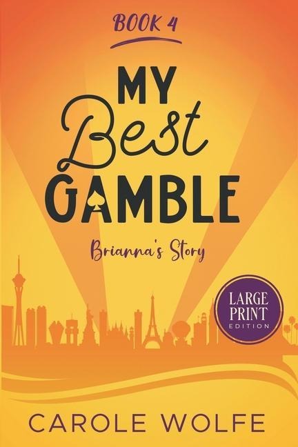 My Best Gamble - Briannas Story