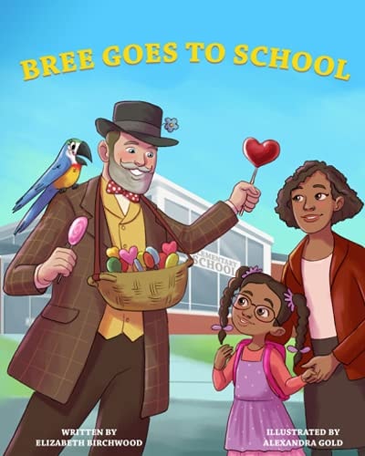 Bree Goes To School A Fun and Interactive Children's Book, About, The First Day of School Jitters, Friendships and Adjusting to Change