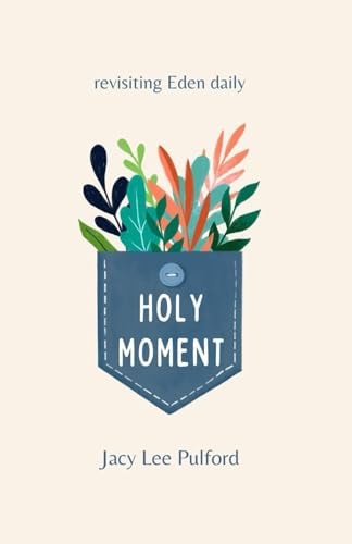 Holy Moment Revisiting Eden Daily