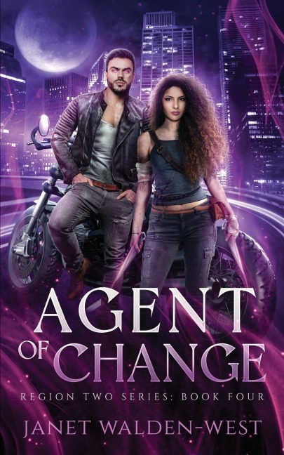 Agent of Change: Region Two Urban Fantasy Series, Book Four