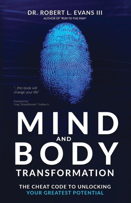 Mind and Body Transformation: The Cheat Code To Unlocking Your Greatest Potential