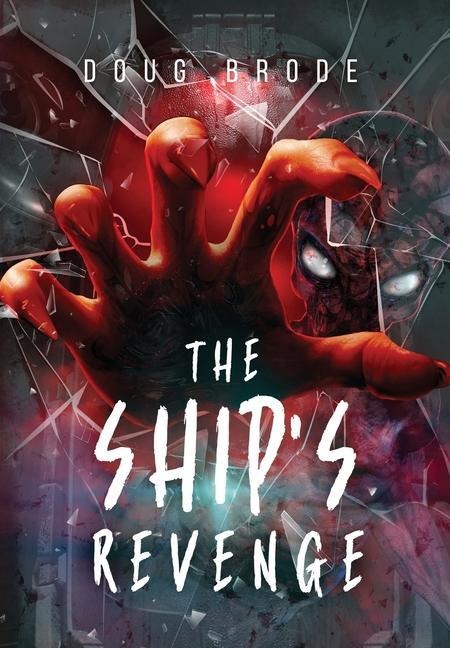The Ships Revenge: The Ship Saga Book 2