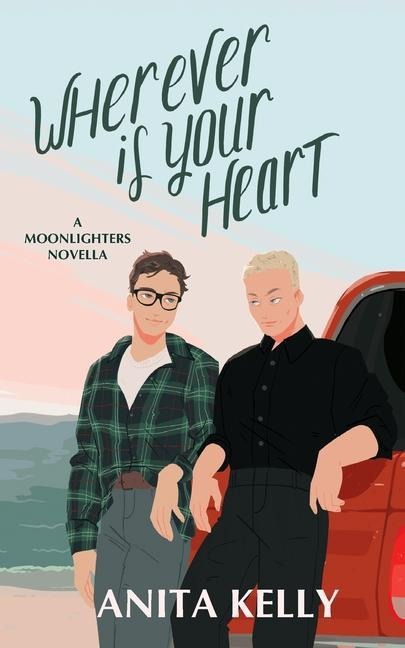 Wherever is Your Heart A Moonlighters Novella