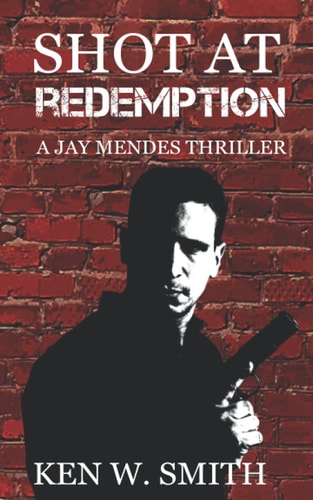 Shot at Redemption A Jay Mendes Thriller