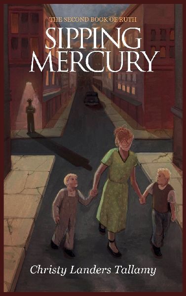 Sipping Mercury: The Second Book of Ruth: The Second Book of Ruth