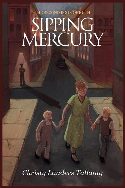 Sipping Mercury: The Second Book of Ruth
