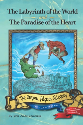 The Labyrinth of the World and The Paradise of the Heart