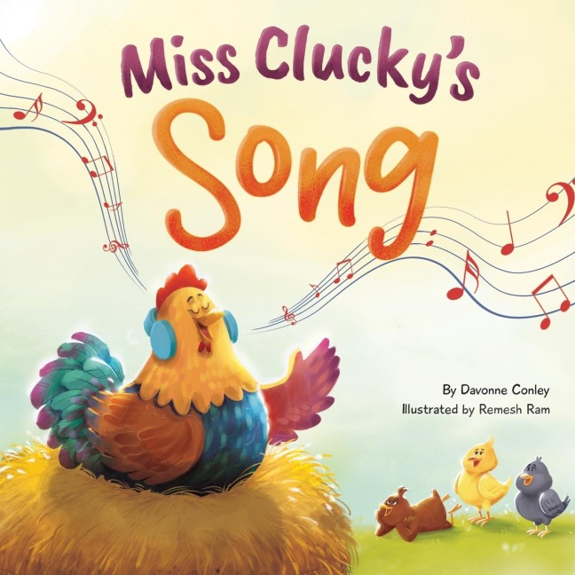 Miss Cluckys Song: A Story About Following Your Dreams for Children Ages 4-8