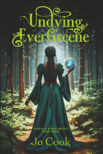 Undying EverGreene World of Eoroe: Bryten Book Three