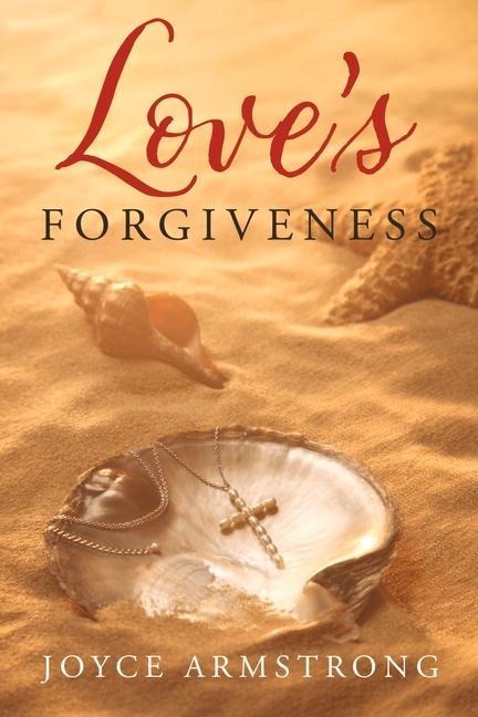Loves Forgiveness
