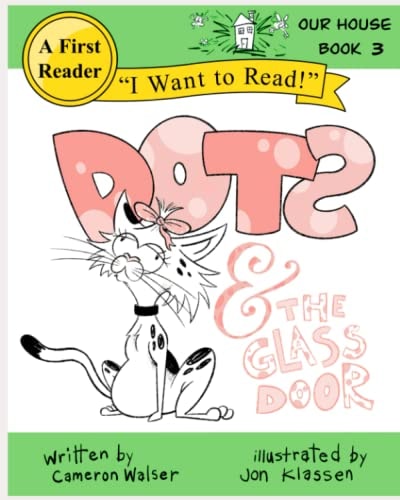 Dots and the Glass Door Our House Book 3