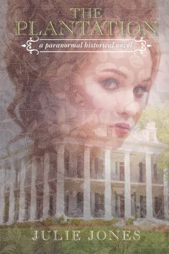 The Plantation A Paranormal Historical Fiction