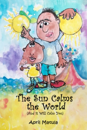 The Sun Calms the World (and It Will Calm You )