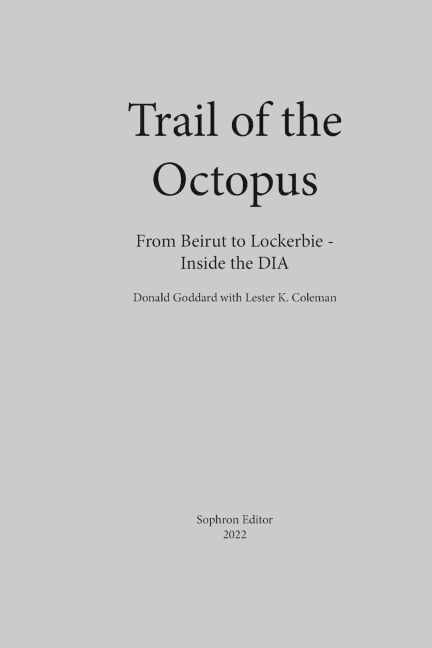 Trail of the Octopus: From Beirut to Lockerbie - Inside the DIA