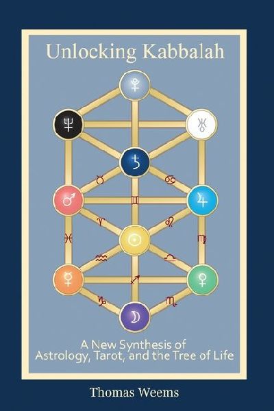 Unlocking Kabbalah: A New Synthesis of Astrology, Tarot, and the Tree of Life