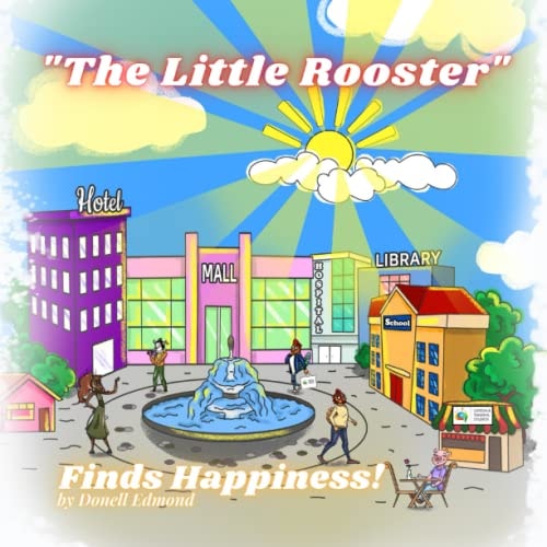 The Little Rooster Finds Happiness