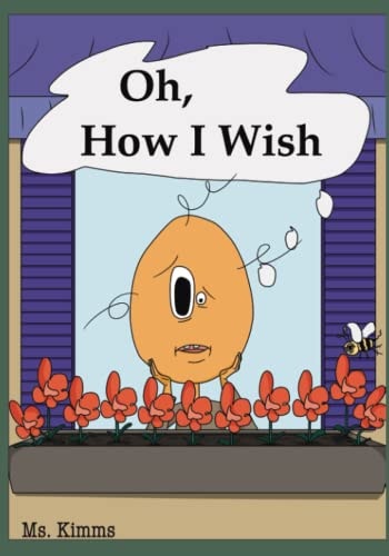 Oh, How I Wish