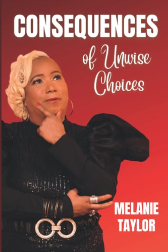 Consequences of Unwise Choices