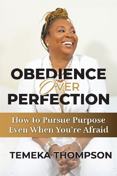 Obedience over Perfection: How to Pursue Purpose Even When Youre Afraid