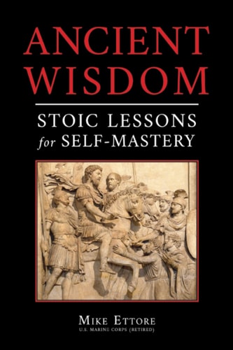 Ancient Wisdom Stoic Lessons for Self-Mastery